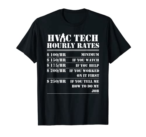 HVAC Tech Tarifa por hora Divertido Técnico Mantenimiento Regalos de trabajo Camiseta